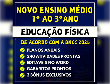 EDUCAÇÃO FÍSICA - Planejamentos e Atividades - Novo Ensino Médio